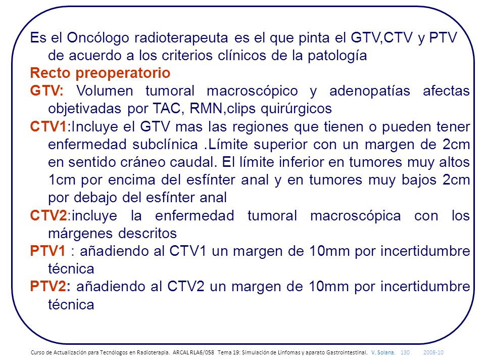 PTV1 : añadiendo al CTV1 un margen de 10mm por incertidumbre técnica