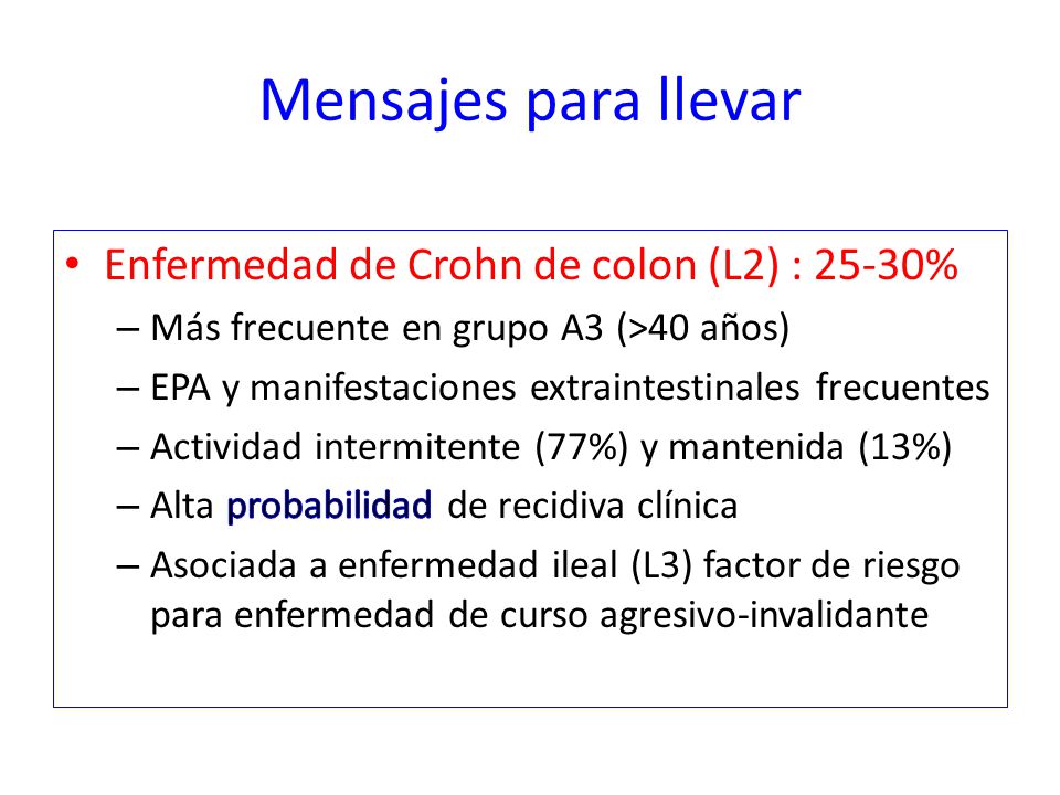 Mensajes para llevar Enfermedad de Crohn de colon (L2) : 25-30%