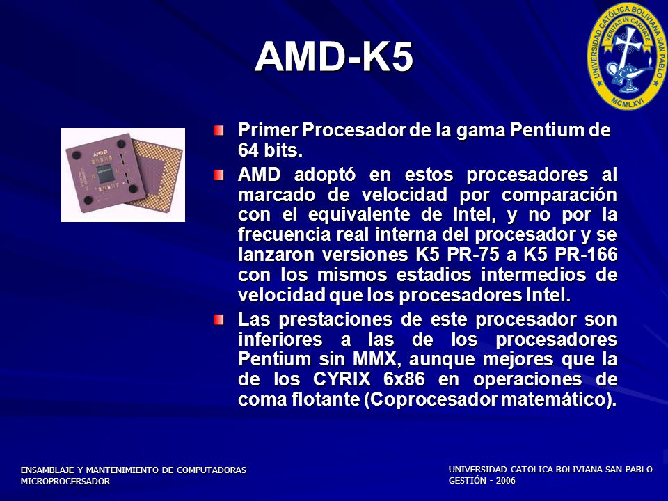 AMD-K5 Primer Procesador de la gama Pentium de 64 bits.