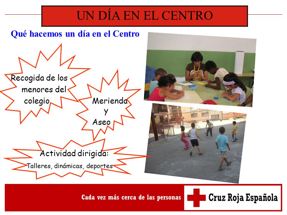 CENTRO DE DÍA INFANTIL UN DÍA EN EL CENTRO Actividad dirigida: