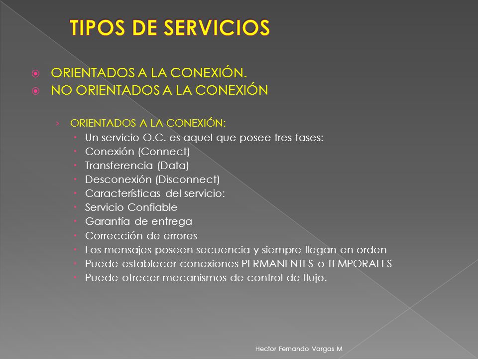 TIPOS DE SERVICIOS ORIENTADOS A LA CONEXIÓN.
