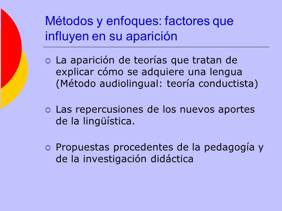 Métodos y enfoques: factores que influyen en su aparición