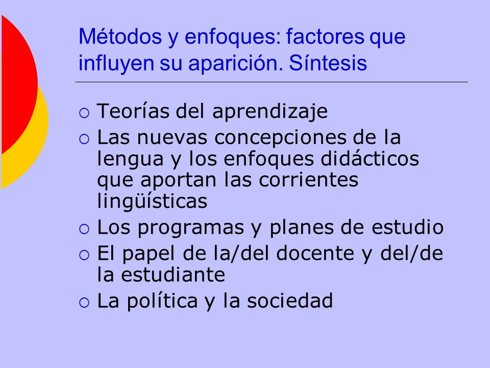 Métodos y enfoques: factores que influyen su aparición. Síntesis