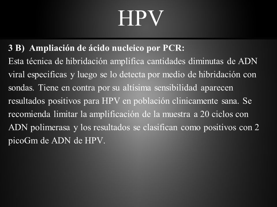 HPV 3 B) Ampliación de ácido nucleico por PCR: