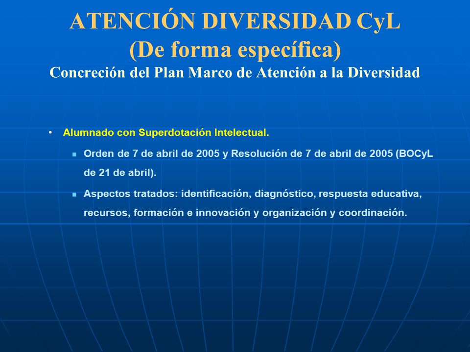 ATENCIÓN DIVERSIDAD CyL (De forma específica) Concreción del Plan Marco de Atención a la Diversidad