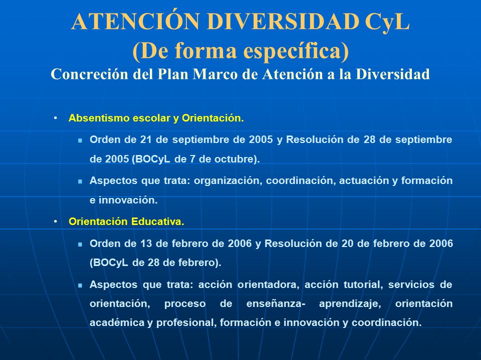 ATENCIÓN DIVERSIDAD CyL (De forma específica) Concreción del Plan Marco de Atención a la Diversidad