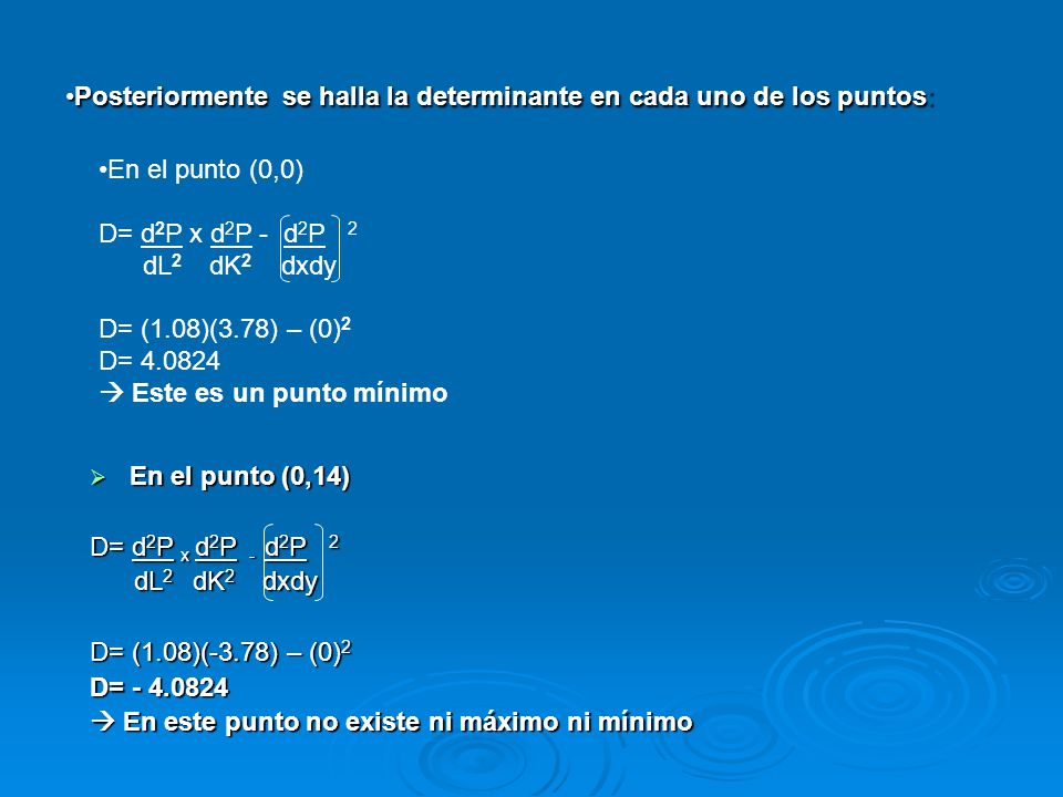 Posteriormente se halla la determinante en cada uno de los puntos: