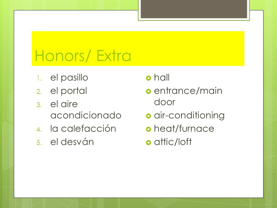 Honors/ Extra el pasillo el portal el aire acondicionado