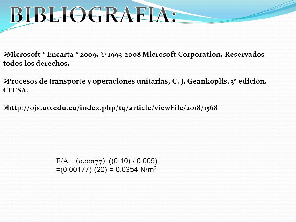 BIBLIOGRAFIA: Microsoft ® Encarta ® © Microsoft Corporation. Reservados todos los derechos.