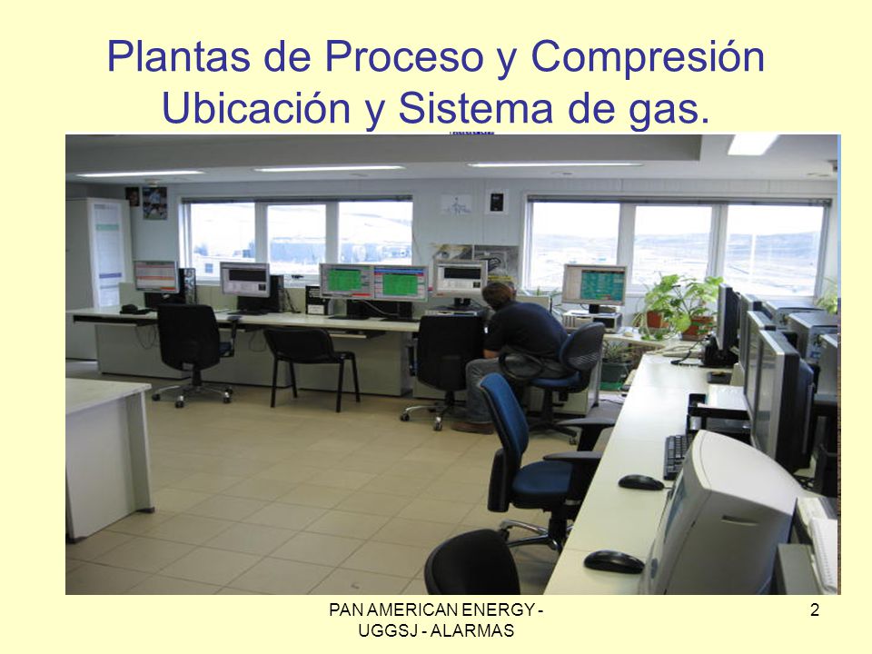 Plantas de Proceso y Compresión Ubicación y Sistema de gas.