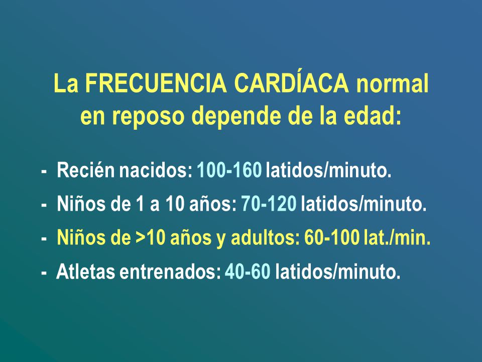 La FRECUENCIA CARDÍACA normal en reposo depende de la edad: