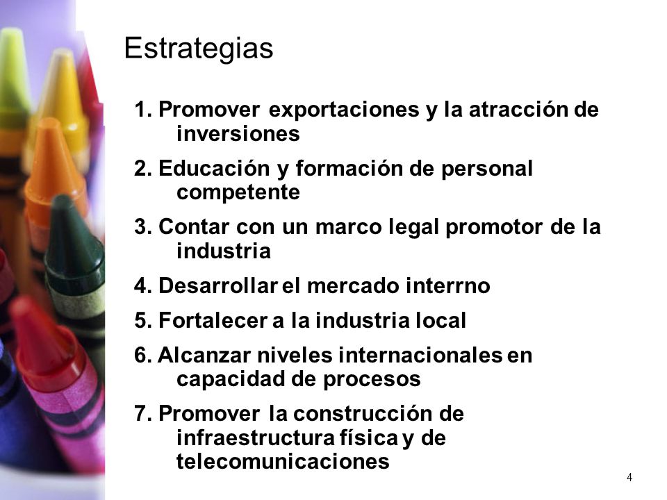 Estrategias 1. Promover exportaciones y la atracción de inversiones