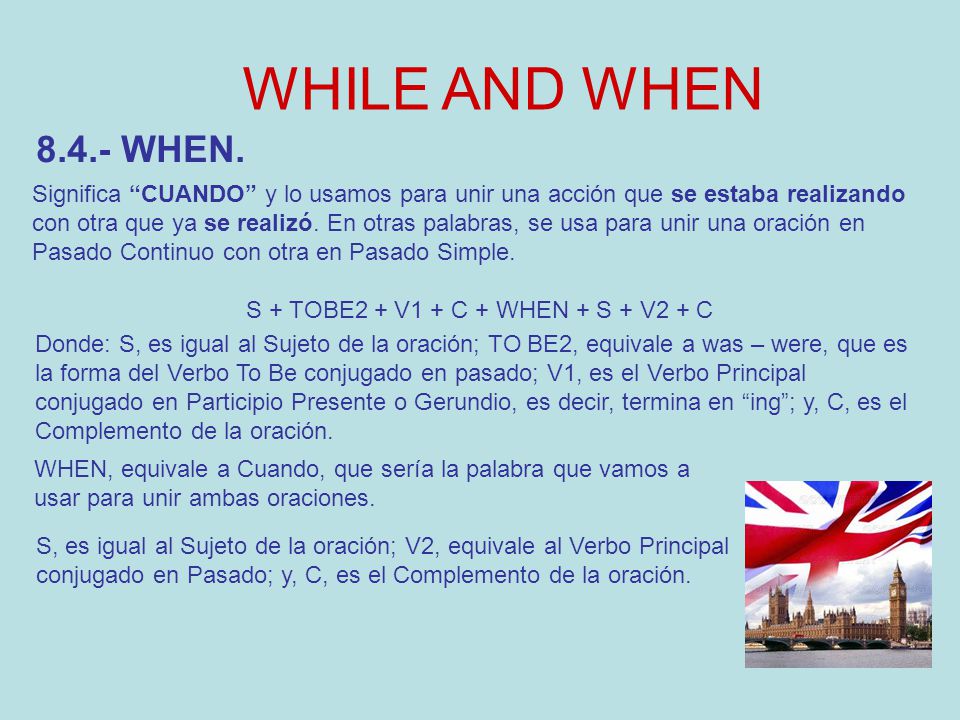 S + TOBE2 + V1 + C + WHEN + S + V2 + C