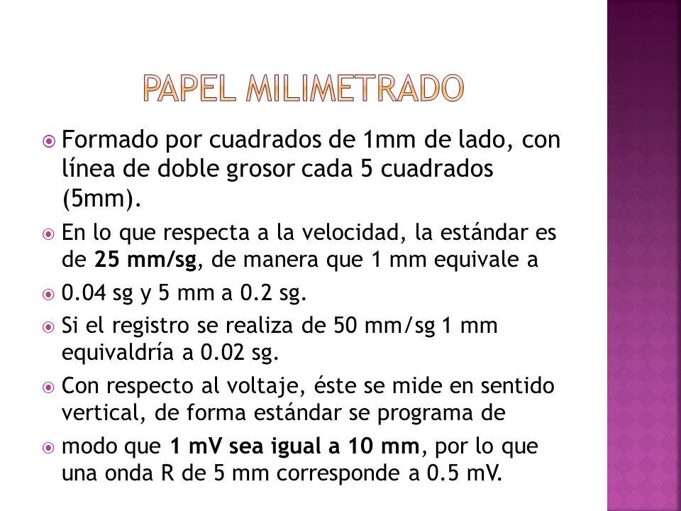 papel milimetrado Formado por cuadrados de 1mm de lado, con línea de doble grosor cada 5 cuadrados (5mm).