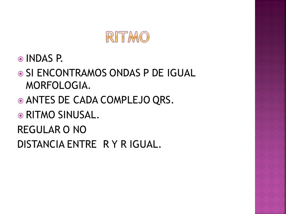 ritmo INDAS P. SI ENCONTRAMOS ONDAS P DE IGUAL MORFOLOGIA.