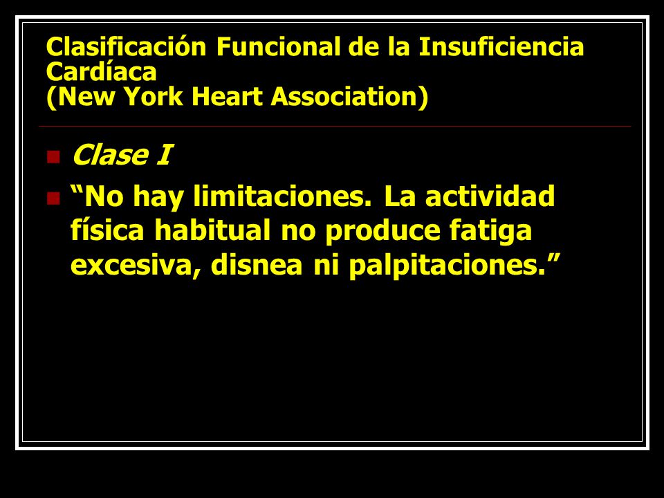 Clasificación Funcional de la Insuficiencia Cardíaca (New York Heart Association)