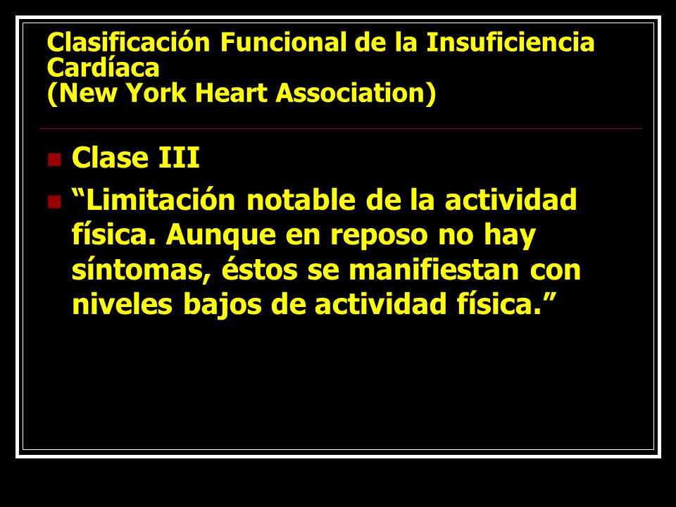 Clasificación Funcional de la Insuficiencia Cardíaca (New York Heart Association)