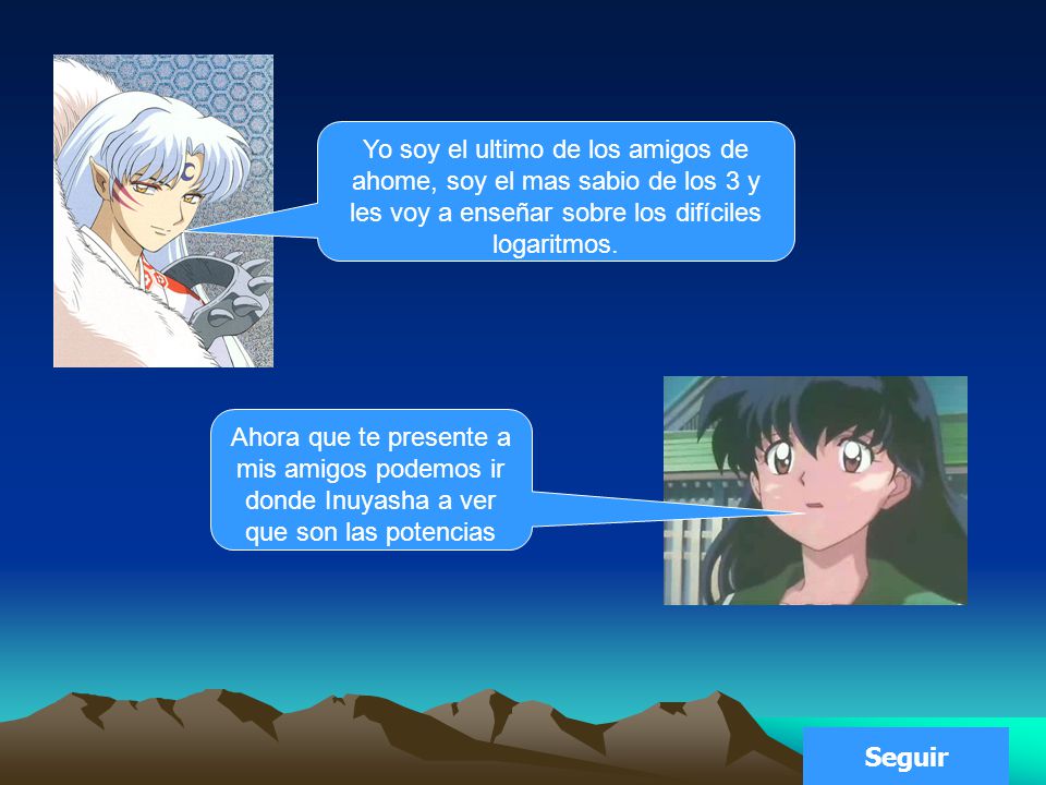 Yo soy el ultimo de los amigos de ahome, soy el mas sabio de los 3 y les voy a enseñar sobre los difíciles logaritmos.