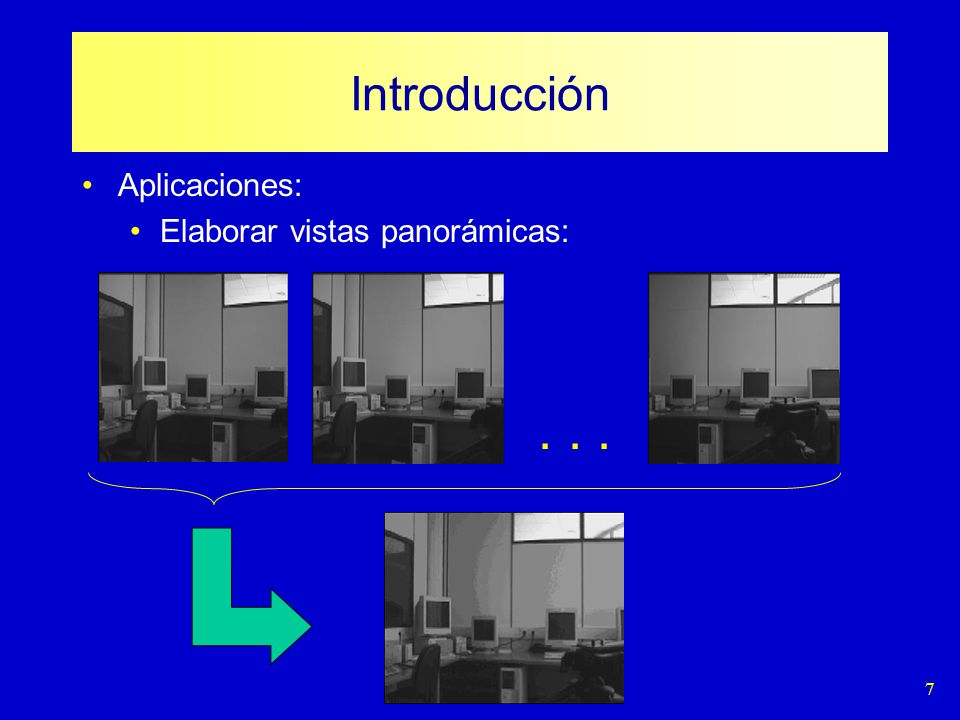 Introducción Aplicaciones: Elaborar vistas panorámicas: . . .