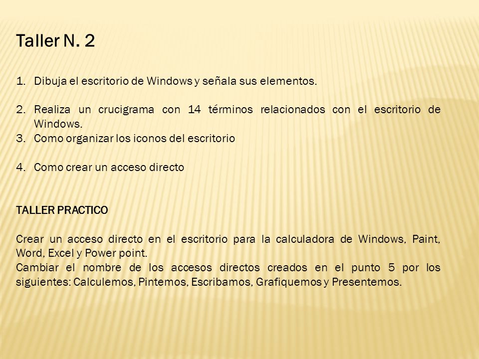 Taller N. 2 Dibuja el escritorio de Windows y señala sus elementos.