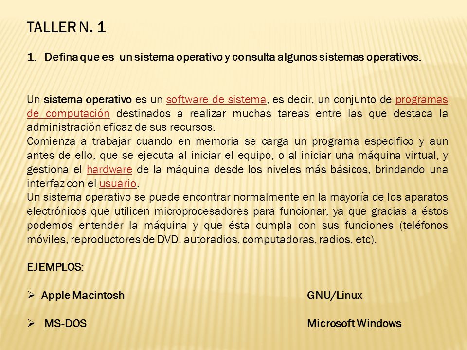TALLER N. 1 Defina que es un sistema operativo y consulta algunos sistemas operativos.
