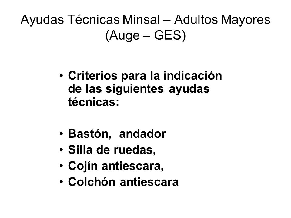 Ayudas Técnicas Minsal – Adultos Mayores (Auge – GES)