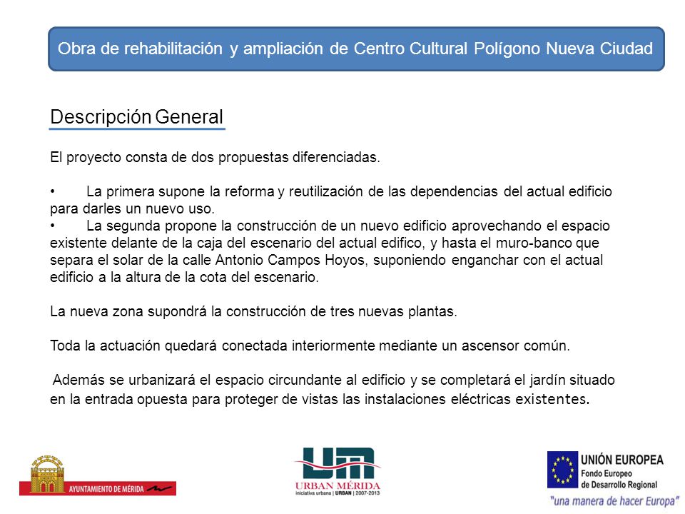 Obra de rehabilitación y ampliación de Centro Cultural Polígono Nueva Ciudad