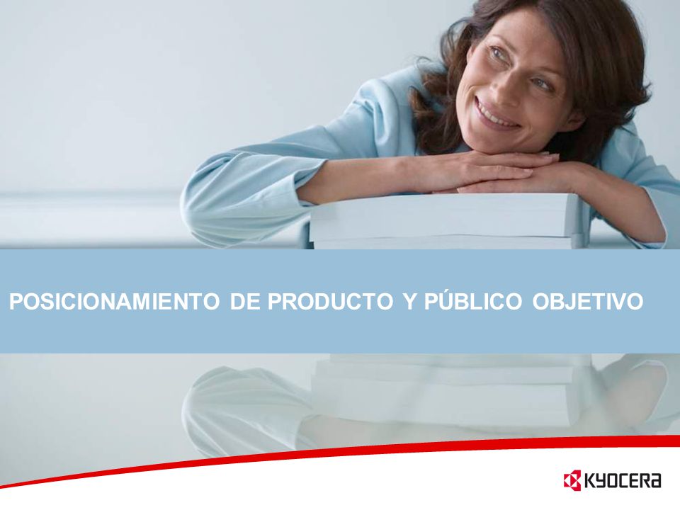 POSICIONAMIENTO DE PRODUCTO Y PÚBLICO OBJETIVO
