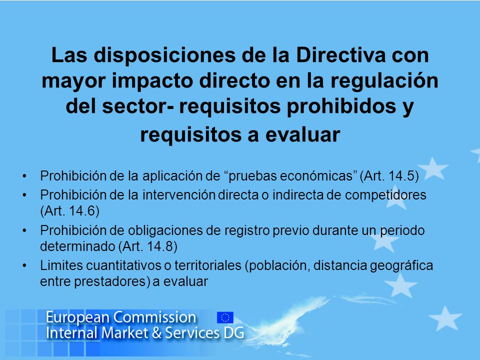 Las disposiciones de la Directiva con mayor impacto directo en la regulación del sector- requisitos prohibidos y requisitos a evaluar