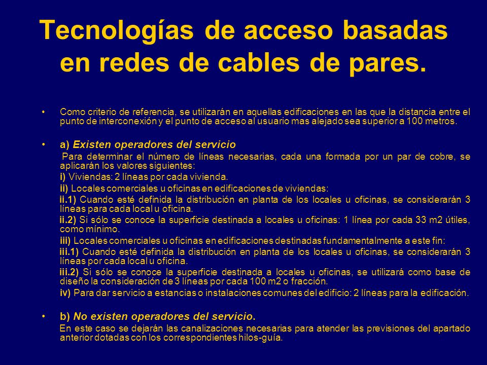 Tecnologías de acceso basadas en redes de cables de pares.