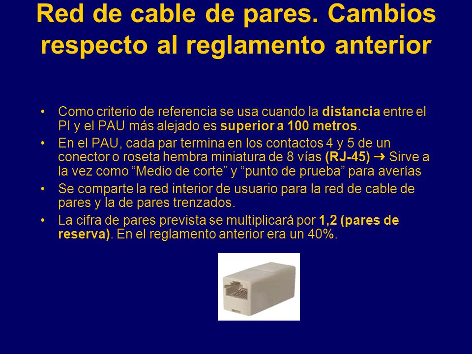 Red de cable de pares. Cambios respecto al reglamento anterior