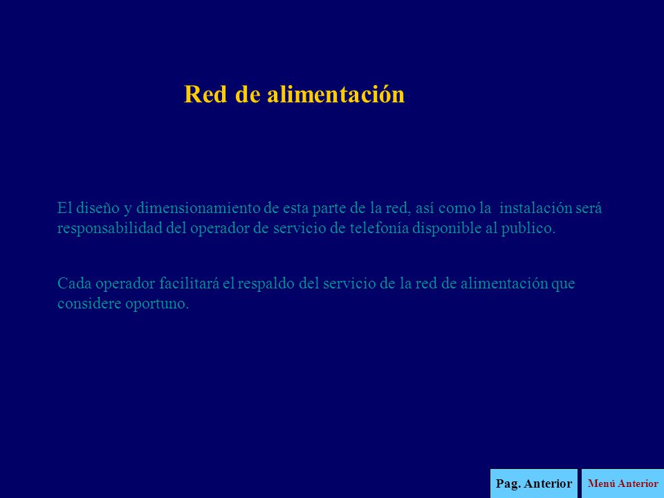 Red de alimentación El diseño y dimensionamiento de esta parte de la red, así como la instalación será.
