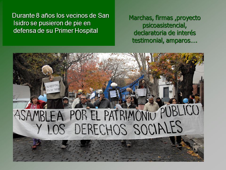 Durante 8 años los vecinos de San Isidro se pusieron de pie en defensa de su Primer Hospital