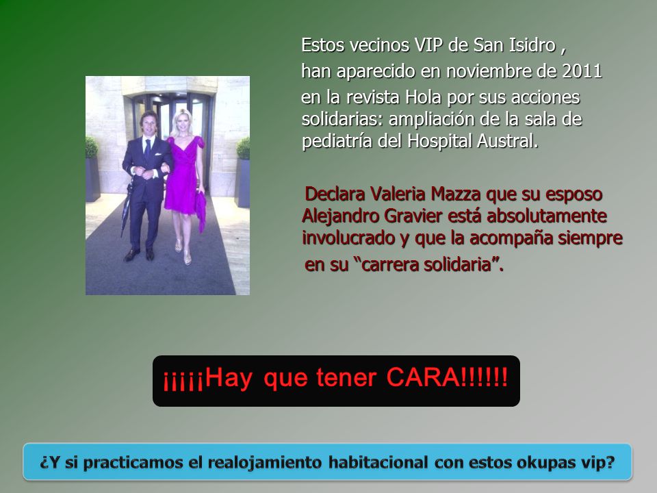 ¿Y si practicamos el realojamiento habitacional con estos okupas vip