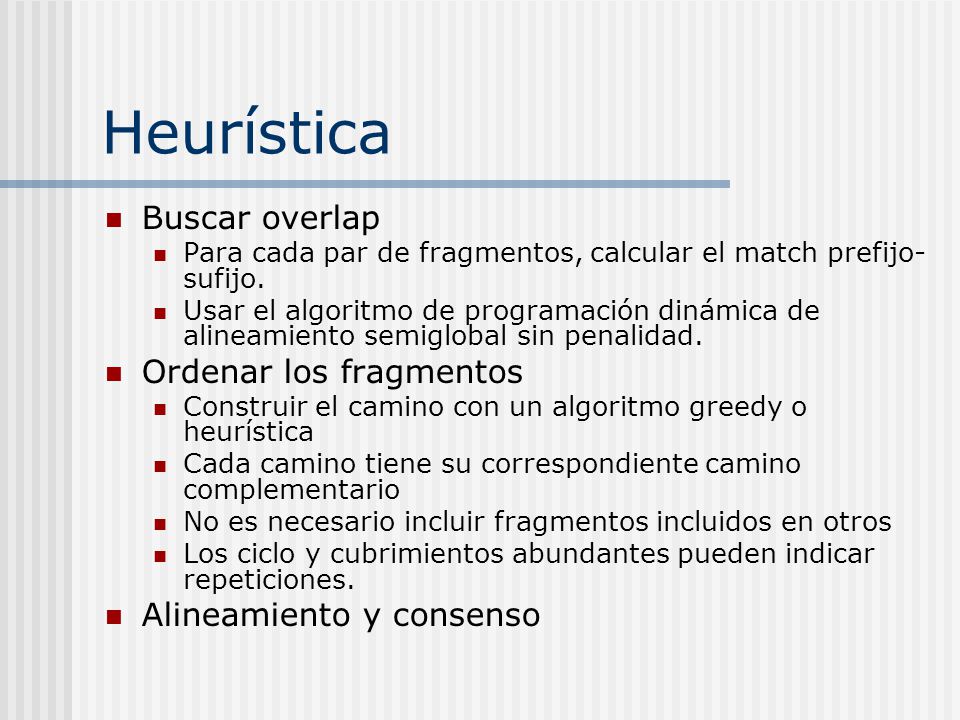 Heurística Buscar overlap Ordenar los fragmentos
