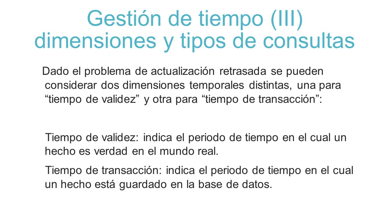 Gestión de tiempo (III) dimensiones y tipos de consultas