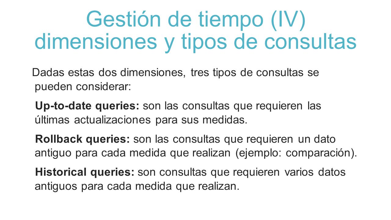 Gestión de tiempo (IV) dimensiones y tipos de consultas
