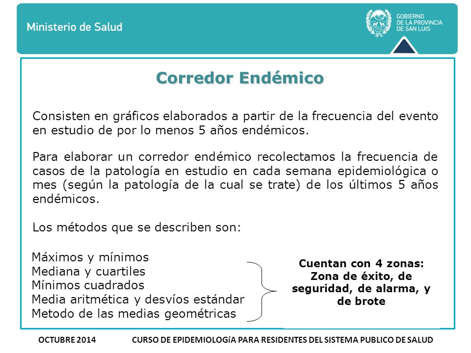 Corredor Endémico Consisten en gráficos elaborados a partir de la frecuencia del evento en estudio de por lo menos 5 años endémicos.