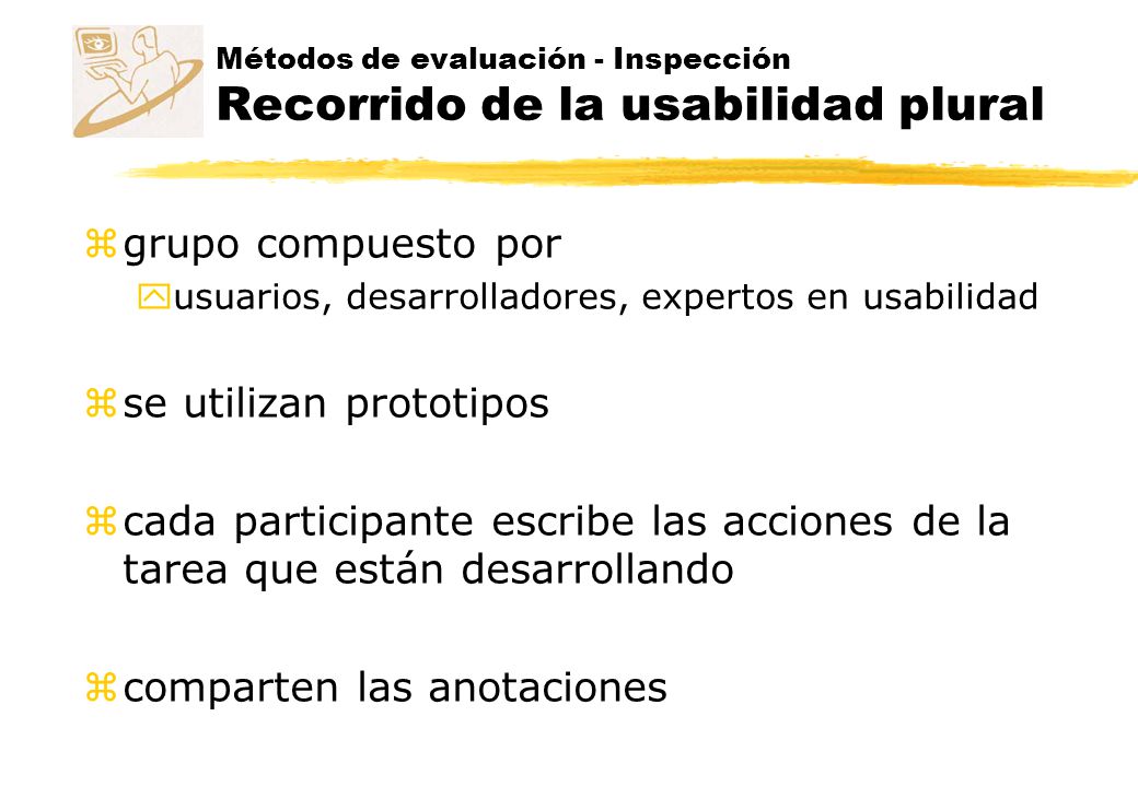 Métodos de evaluación - Inspección Recorrido de la usabilidad plural