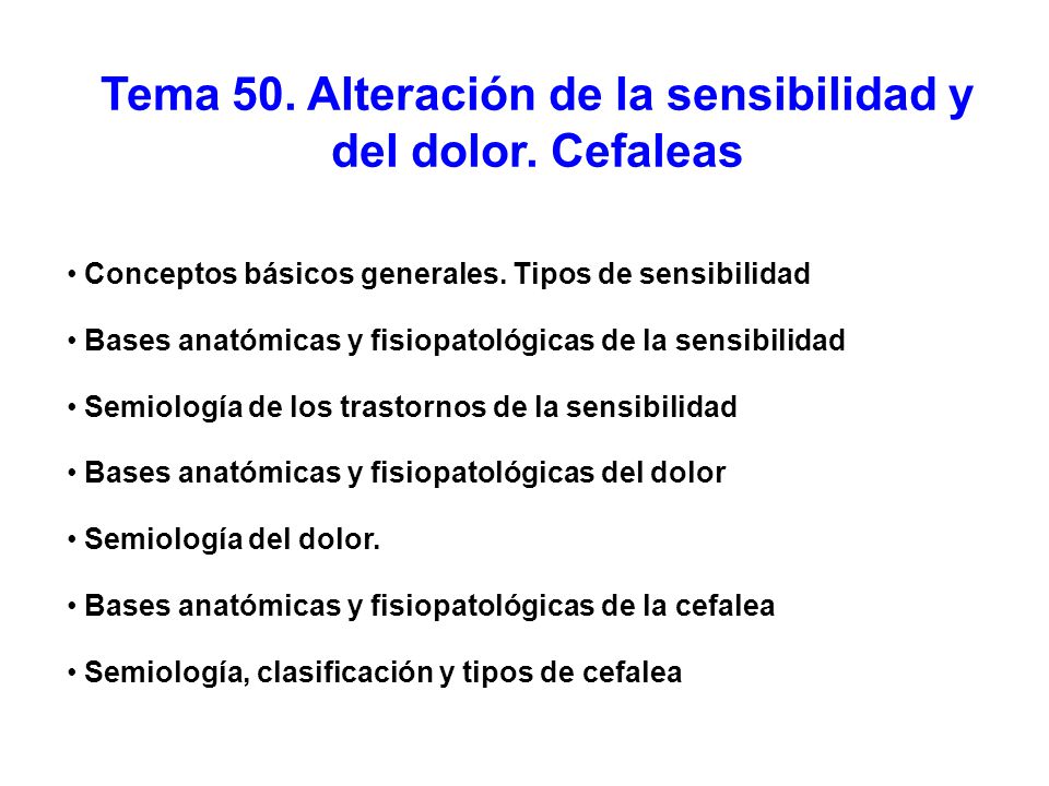 Tema 50. Alteración de la sensibilidad y del dolor. Cefaleas