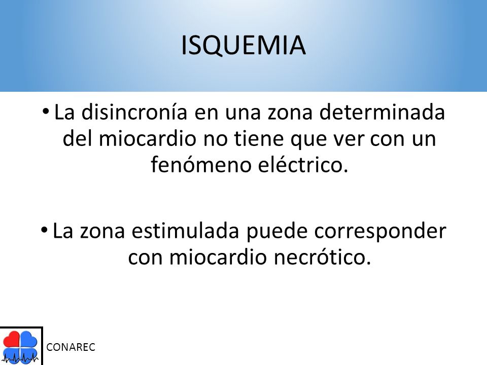 La zona estimulada puede corresponder con miocardio necrótico.