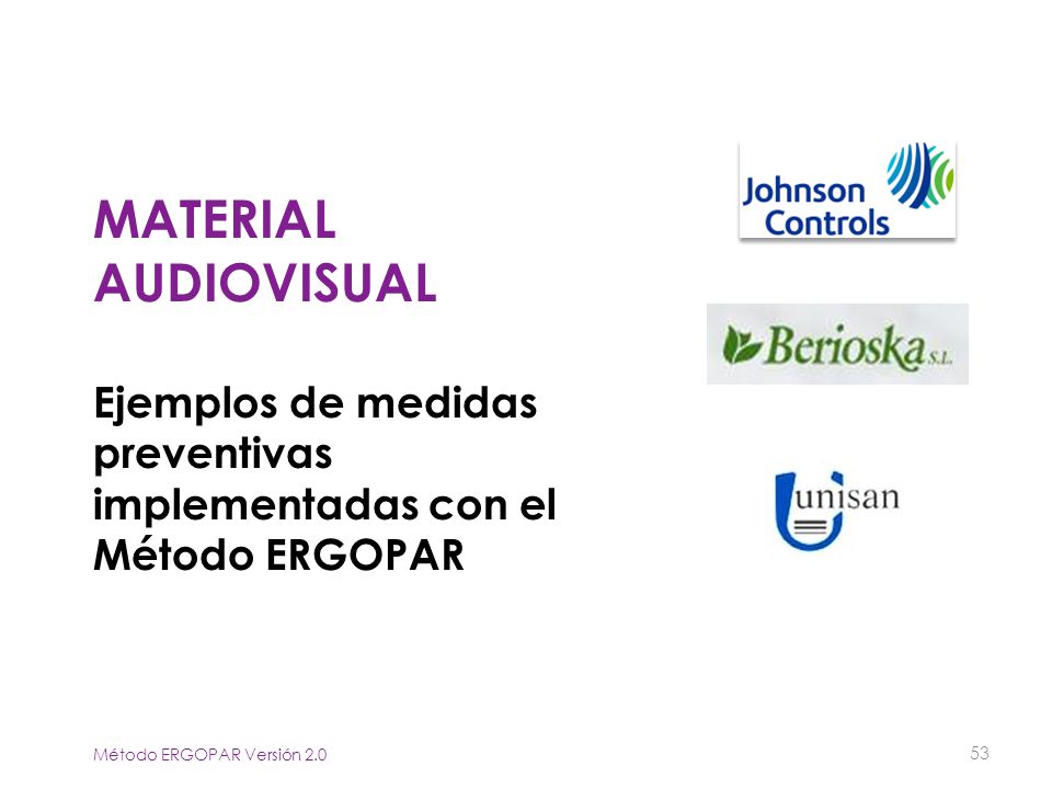 Material audiovisual Ejemplos de medidas preventivas implementadas con el Método ERGOPAR