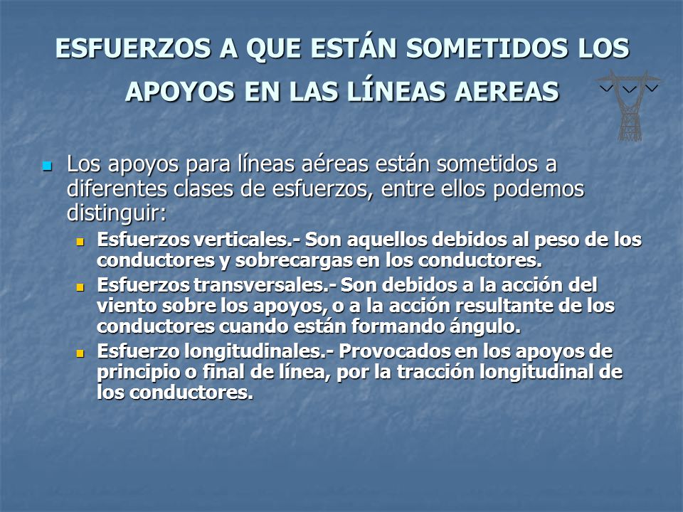 ESFUERZOS A QUE ESTÁN SOMETIDOS LOS APOYOS EN LAS LÍNEAS AEREAS