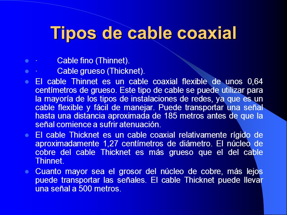 Tipos de cable coaxial · Cable fino (Thinnet).