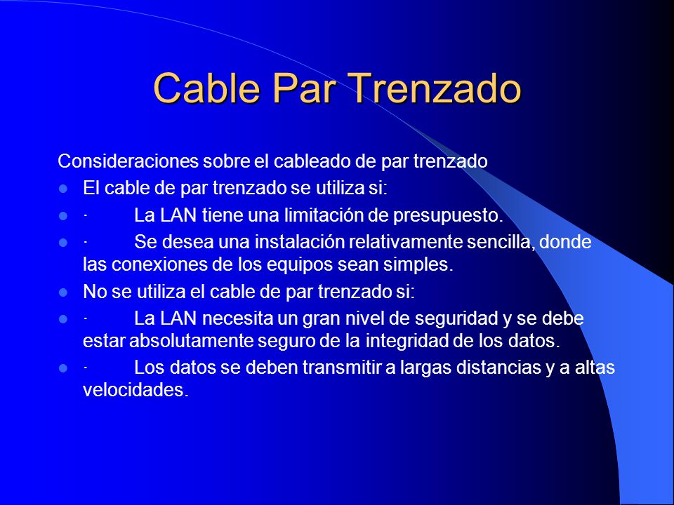 Cable Par Trenzado Consideraciones sobre el cableado de par trenzado