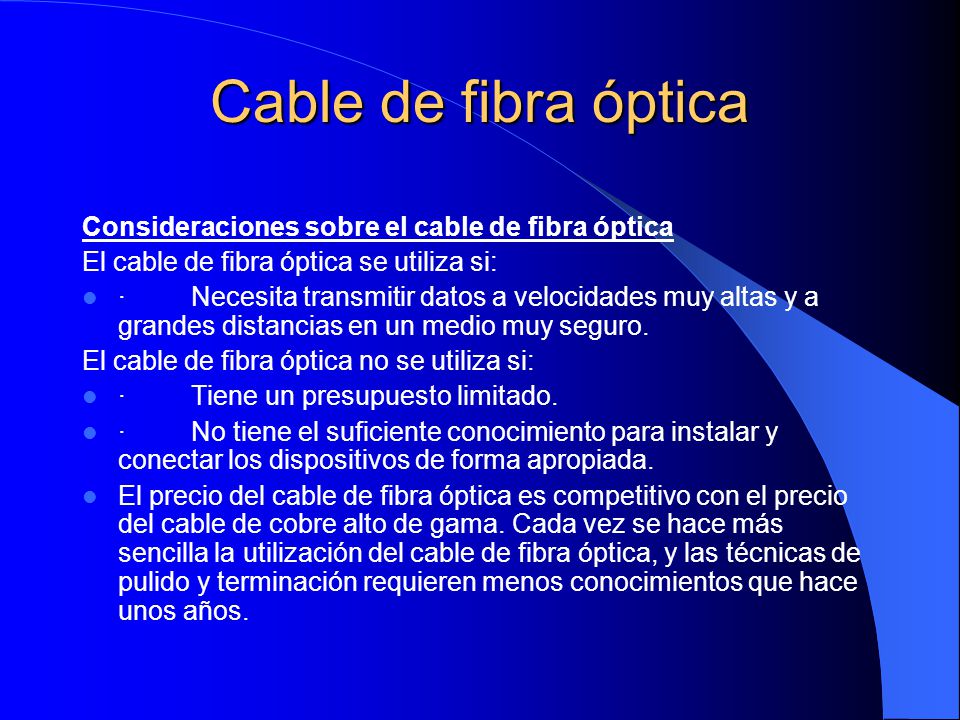 Cable de fibra óptica Consideraciones sobre el cable de fibra óptica