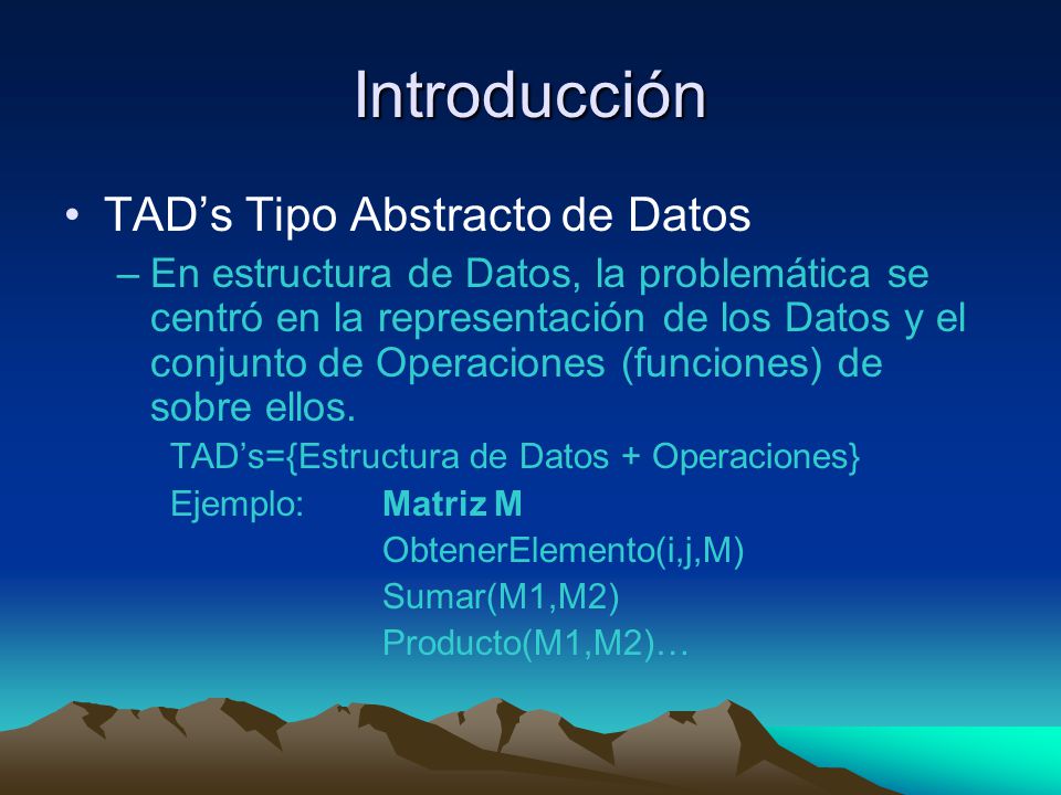 Introducción TAD’s Tipo Abstracto de Datos