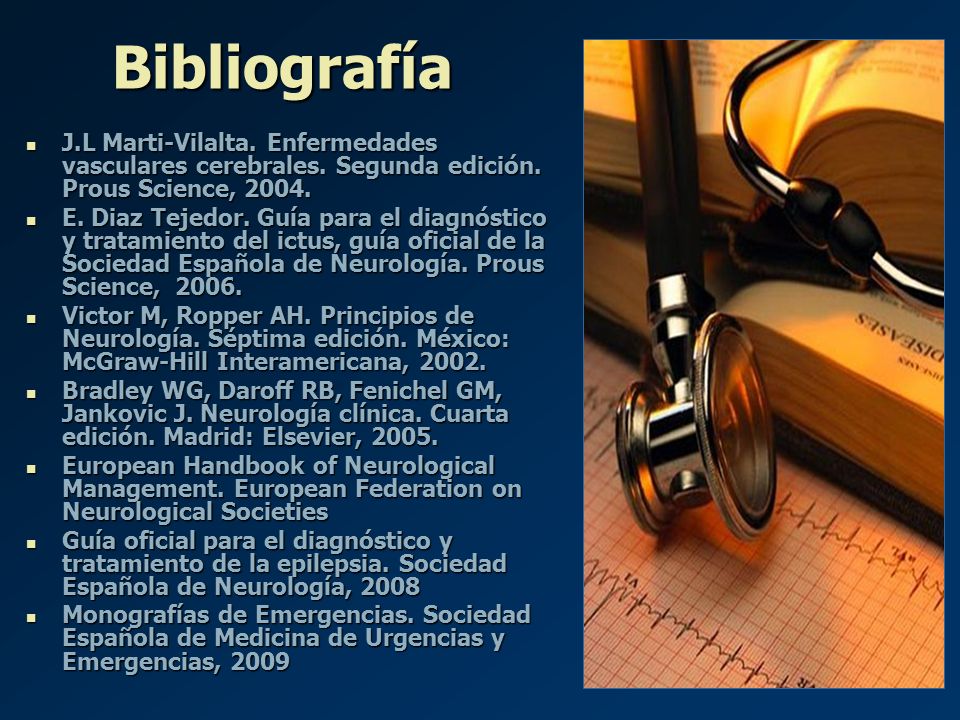Bibliografía J.L Marti-Vilalta. Enfermedades vasculares cerebrales. Segunda edición. Prous Science,