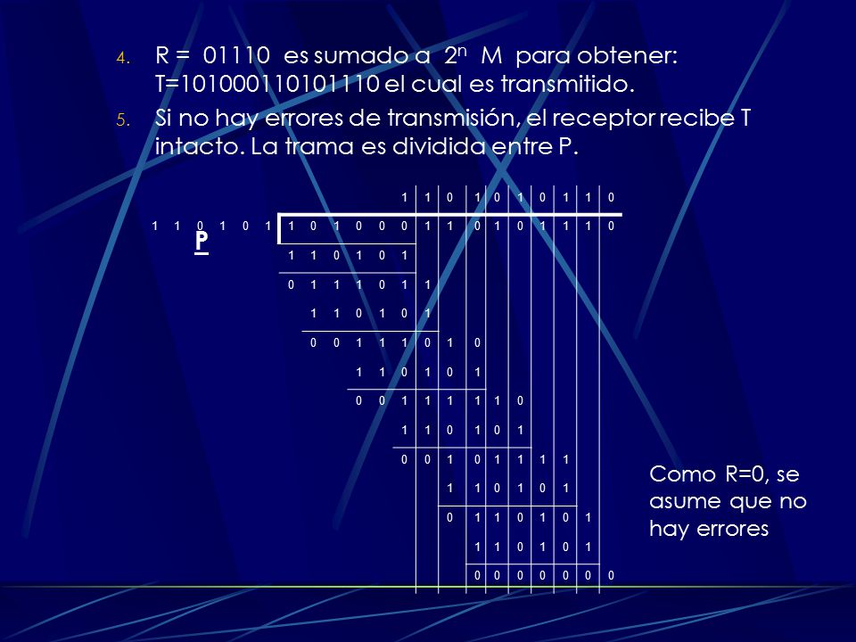 R = es sumado a 2n M para obtener: T= el cual es transmitido.