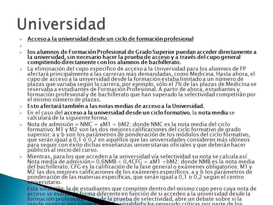 Universidad Acceso a la universidad desde un ciclo de formación profesional.